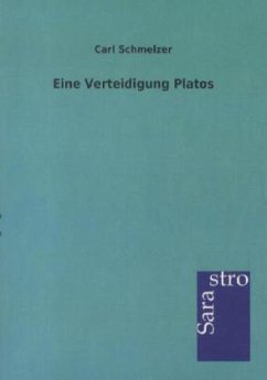 Eine Verteidigung Platos - Schmelzer, Carl