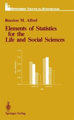 Elements of Statistics for the Life and Social Sciences - Alfred, Braxton M.