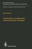 Vorbehalte zu multilateralen völkerrechtlichen Verträgen / Reservations to Multilateral Treaties