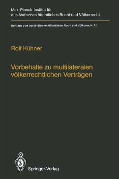 Vorbehalte zu multilateralen völkerrechtlichen Verträgen / Reservations to Multilateral Treaties - Kühner, Rolf