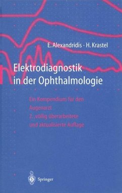 Elektrodiagnostik in der Ophthalmologie - Alexandridis, Evangelos;Krastel, Hermann