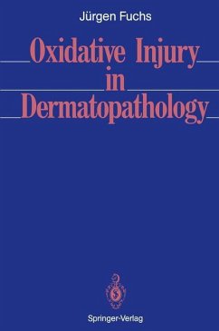 Oxidative Injury in Dermatopathology - Fuchs, Jürgen