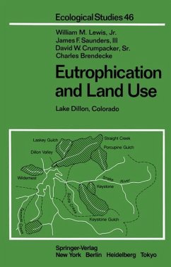 Eutrophication and Land Use - Lewis, W. M. Jr.; Brendecke, C. M.; Crumpacker, D. W.; Saunders, J. F.