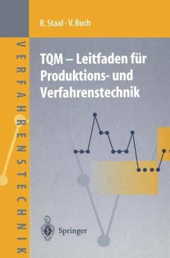 TQM ¿ Leitfaden für Produktions- und Verfahrenstechnik - Staal, Rolf; Buch, Veit