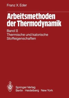 Arbeitsmethoden der Thermodynamik - Eder, Franz X.