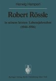 Robert Rössle in seinem letzten Lebensjahrzehnt (1946¿56)