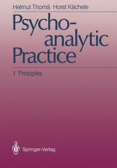 Psychoanalytic Practice - Thomä, Helmut; Kächele, Horst