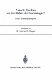Aktuelle Probleme aus dem Gebiet der Cancerologie II