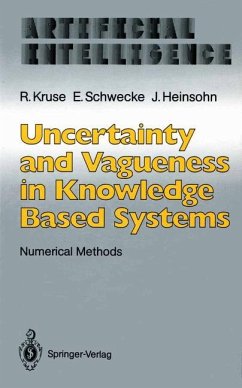 Uncertainty and Vagueness in Knowledge Based Systems - Kruse, Rudolf; Schwecke, Erhard; Heinsohn, Jochen