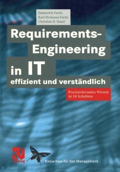 Requirements-Engineering in IT effizient und verständlich - Fuchs, Emmerich;Fuchs, Karl Hermann;Hauri, Christian H.