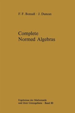 Complete Normed Algebras - Bonsall, Frank F.;Duncan, John