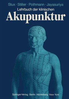 Lehrbuch der klinischen Akupunktur - Stux, G.; Stiller, N.; Pothmann, R.; Jayasuriya, A.
