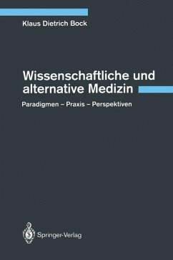 Wissenschaftliche und alternative Medizin - Bock, Klaus D.