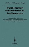 Krankheitsbegriff Krankheitsforschung Krankheitswesen