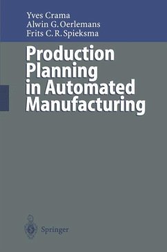 Production Planning in Automated Manufacturing - Crama, Yves; Oerlemans, Alwin G.; Spieksma, Frits C.R.