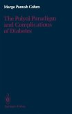 The Polyol Paradigm and Complications of Diabetes