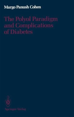 The Polyol Paradigm and Complications of Diabetes - Cohen, Margo P.