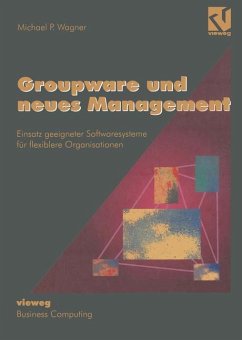 Groupware und neues Management - Wagner, Michael P.