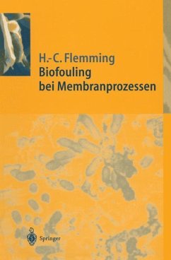 Biofouling bei Membranprozessen - Flemming, Hans-Curt