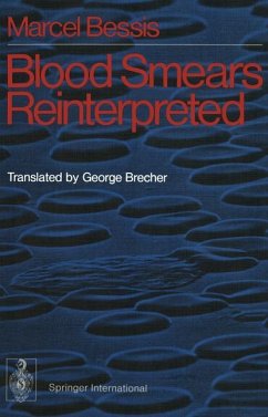 Blood Smears Reinterpreted - Bessis, Marcel