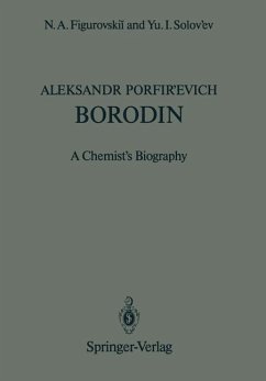 Aleksandr Porfir¿evich Borodin - Figurovskii, Nikolai A.; Solov'ev, Yurii I.