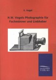 H.W. Vogels Photographie für Fachmänner und Liebhaber