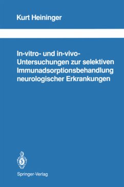 In-vitro- und in-vivo-Untersuchungen zur selektiven Immunadsorptionsbehandlung neurologischer Erkrankungen - Heininger, Kurt