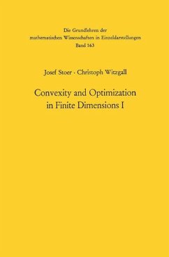 Convexity and Optimization in Finite Dimensions I - Stoer, Josef;Witzgall, Christoph