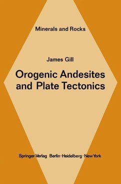 Orogenic Andesites and Plate Tectonics - Gill, James B.
