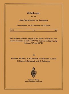 The Southern Boundary Region of the Winter Anomaly in Ionospheric Absorption in Winter 1971/72 Observed on Board the Cargo Vessel ¿Hanau¿ of Hapag-Lloyd Moving between 10° and 55° N - Barke, W.; Elling, W.; Geisweid, K. H.; Heimesaat, G.; Loidl, A.; Römer, C.; Schwentek, H.; Zellermann, R.