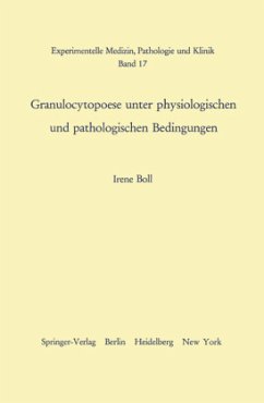 Granulocytopoese unter physiologischen und pathologischen Bedingungen - Boll, I.