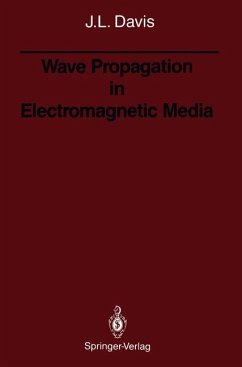 Wave Propagation in Electromagnetic Media - Davis, Julian L.