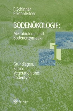 Bodenökologie: Mikrobiologie und Bodenenzymatik Band I - Schinner, Franz;Sonnleitner, Renate
