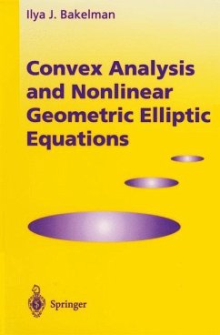 Convex Analysis and Nonlinear Geometric Elliptic Equations - Bakelman, Ilya J.