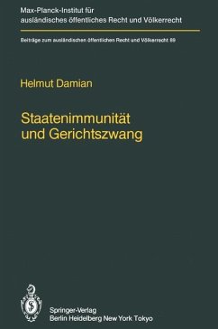 Staatenimmunität und Gerichtszwang/State Immunity and Judicial Coercion - Damian, Helmut
