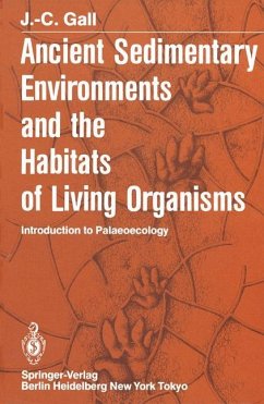 Ancient Sedimentary Environments and the Habitats of Living Organisms - Gall, J.-C.