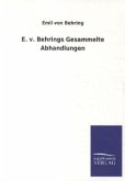 E. v. Behrings Gesammelte Abhandlungen