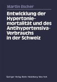 Entwicklung der Hypertoniemortalität und des Antihypertensiva-Verbrauchs in der Schweiz