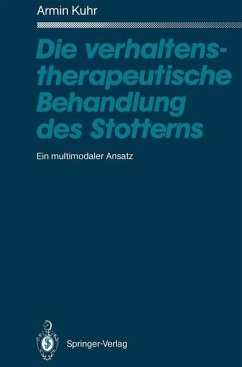 Die verhaltenstherapeutische Behandlung des Stotterns - Kuhr, Armin