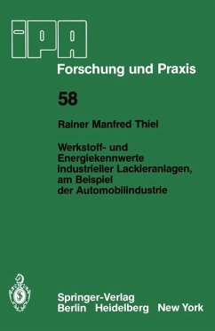 Werkstoff- und Energiekennwerte industrieller Lackieranlagen, am Beispiel der Automobilindustrie - Thiel, R. M.