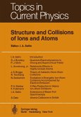 Structure and Collisions of Ions and Atoms