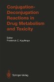 Conjugation¿Deconjugation Reactions in Drug Metabolism and Toxicity