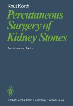 Percutaneous Surgery of Kidney Stones - Korth, K.