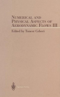 Numerical and Phyical Aspects of Aerodynamic Flow III