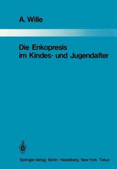 Die Enkopresis im Kindes- und Jugendalter - Wille, A.