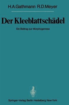 Der Kleeblattschädel - Gathmann, H. A.; Meyer, R. D.