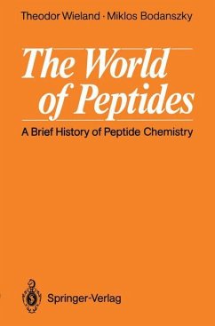 The World of Peptides - Wieland, Theodor; Bodanszky, Miklos