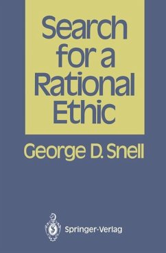 Search for a Rational Ethic - Snell, George D.
