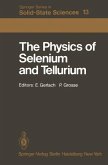The Physics of Selenium and Tellurium