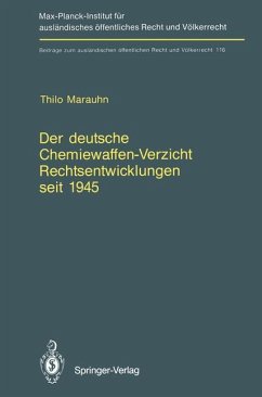 Der deutsche Chemiewaffen-Verzicht Rechtsentwicklungen seit 1945 - Marauhn, Thilo